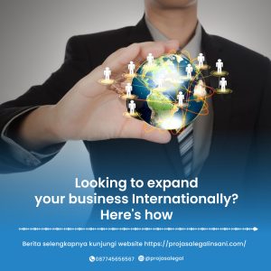 Looking to Expand your Business Internationally